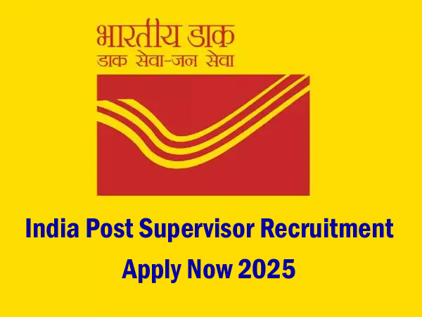 India Post Supervisor Recruitment 2025